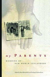 cover of the book My Parents: Memoirs of New World Icelanders