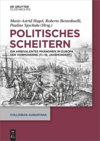 cover of the book Politisches Scheitern: Ein ambivalentes Phänomen im Europa der Vormoderne (11.-18. Jahrhundert)