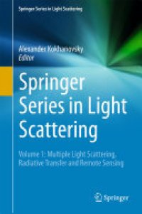 cover of the book Springer Series in Light Scattering: Volume 1: Multiple Light Scattering, Radiative Transfer and Remote Sensing