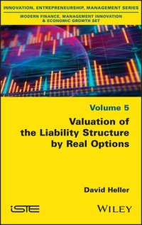 cover of the book Valuation of the Liability Structure by Real Options (Modern Finances, Management Innovation and Economic Growth Set, 5)