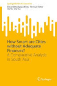 cover of the book How Smart are Cities without Adequate Finances?: A Comparative Analysis in South Asia
