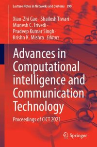 cover of the book Advances in Computational Intelligence and Communication Technology: Proceedings of CICT 2021 (Lecture Notes in Networks and Systems, 399)