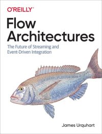 cover of the book Flow Architectures: The Future of Streaming and Event-Driven Integration