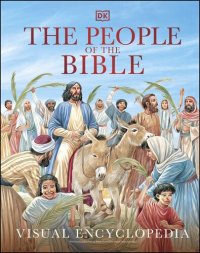 cover of the book The People of the Bible Visual Encyclopedia (DK Children's Visual Encyclopedia)