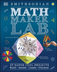 cover of the book Math Maker Lab (DK Activity Lab)