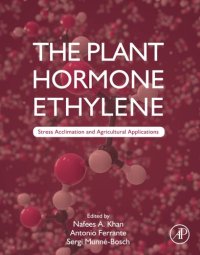 cover of the book The Plant Hormone Ethylene: Stress Acclimation and Agricultural Applications