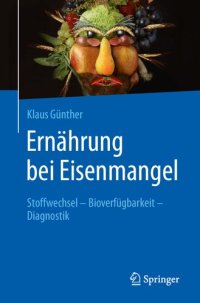 cover of the book Ernährung bei Eisenmangel: Stoffwechsel - Bioverfügbarkeit - Diagnostik
