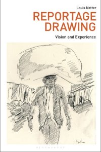 cover of the book Reportage Drawing: Vision and Experience