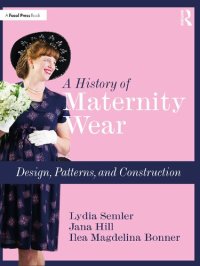 cover of the book A History of Maternity Wear: Design, Patterns, and Construction
