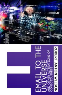 cover of the book Email to the Universe and Other Alterations of Consciousness