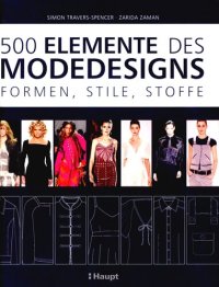 cover of the book 500 Elemente des Modedesigns : Formen, Stile, Stoffe