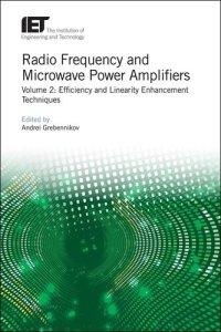 cover of the book Radio Frequency and Microwave Power Amplifiers: Efficiency and Linearity Enhancement Techniques (Materials, Circuits and Devices)