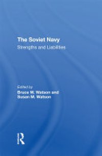 cover of the book The Soviet Navy: Strengths And Liabilities