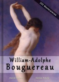 cover of the book William-Adolphe Bouguereau: Masterpieces - 250 Academic Paintings - Gallery Series