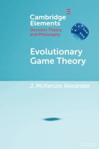 cover of the book Evolutionary Game Theory (Elements in Decision Theory and Philosophy)