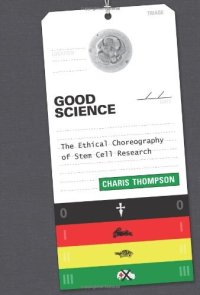 cover of the book Good Science: The Ethical Choreography of Stem Cell Research (Inside Technology (Hardcover))