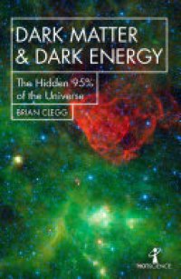cover of the book Dark Matter and Dark Energy: The Hidden 95% of the Universe