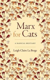 cover of the book Marx for Cats: A Radical Bestiary