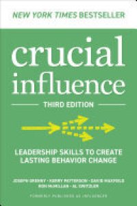 cover of the book Crucial Influence, Third Edition: Leadership Skills to Create Lasting Behavior Change