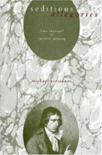 cover of the book Seditious Allegories: John Thelwall & Jacobin Writing