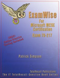 cover of the book Examwise for Installing, Configuring, and Administering Microsoft Windows 2000 Directory Service Infrastructure: Examination 70-217