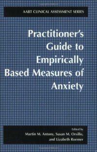 cover of the book Practitioner's Guide to Empirically Based Measures of Anxiety (AABT Clinical Assessment) (AABT Clinical Assessment Series)