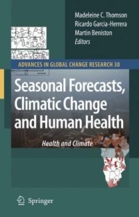 cover of the book Seasonal Forecasts, Climatic Change and Human Health: Health and Climate