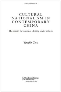 cover of the book Cultural Nationalism in Contemporary China: The Search for National Identity Under Reform (Routledgecurzon Studies on China in Transition)