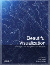 cover of the book Beautiful Visualization: Looking at Data through the Eyes of Experts