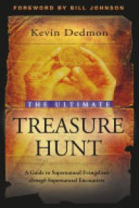 cover of the book The Ultimate Treasure Hunt: A Guide to Supernatural Evangelism Through Supernatural Encounters