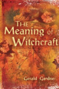 cover of the book The Meaning of Witchcraft