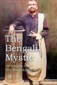 cover of the book The Bengali Mystic: 88 Insights from Sri Ramakrishna