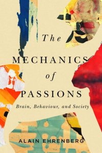 cover of the book The Mechanics of Passion: Brain, Behaviour, and Society