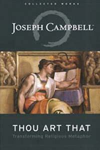 cover of the book Thou Art That: Transforming Religious Metaphor (The Collected Works of Joseph Campbell)