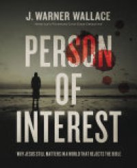 cover of the book Person of Interest: Why Jesus Still Matters in a World that Rejects the Bible