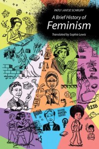 cover of the book A Brief History of Feminism (Mit Press)