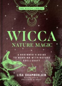 cover of the book Wicca Nature Magic: A Beginner's Guide to Working with Nature Spellcraft