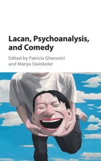 cover of the book Lacan, Psychoanalysis, and Comedy