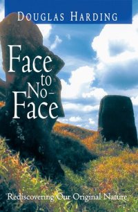 cover of the book Face to No-Face: Rediscovering Our Original Nature