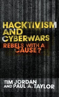 cover of the book Hacktivism and Cyberwars: Rebels with a Cause?