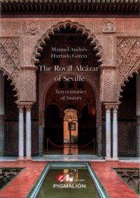 cover of the book The Royal Alcázar of Seville. Ten centuries of history