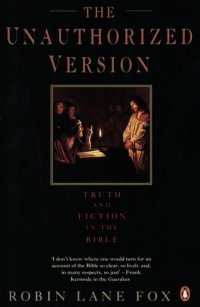 cover of the book The Unauthorized Version: Truth and Fiction in the Bible