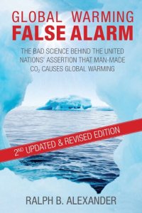 cover of the book Global Warming False Alarm, 2nd Edition