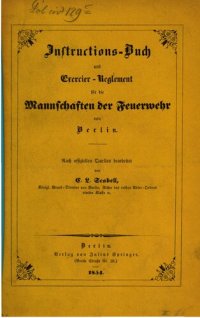 cover of the book Instructions-Buch und Exercier-Reglement für die Mannschaften der Feuerwehr von Berlin
