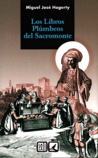 cover of the book Los Libros Plúmbeos del Sacromonte