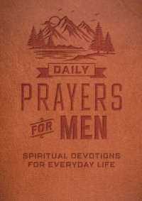 cover of the book Daily Prayers for Men: Spiritual Devotions for Everyday Life