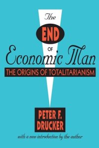 cover of the book The End of Economic Man: The Origins of Totalitarianism