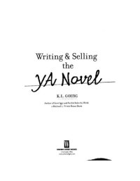 cover of the book Writing And Selling the Ya Novel