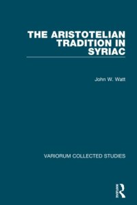 cover of the book The Aristotelian Tradition in Syriac (Variorum Collected Studies)