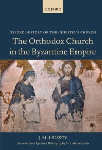 cover of the book The Orthodox Church in the Byzantine Empire (Oxford History of the Christian Church)